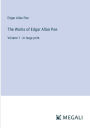The Works of Edgar Allan Poe: Volume 1 - in large print