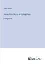 Around the World in Eighty Days: in large print