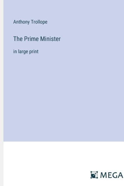 The Prime Minister: in large print