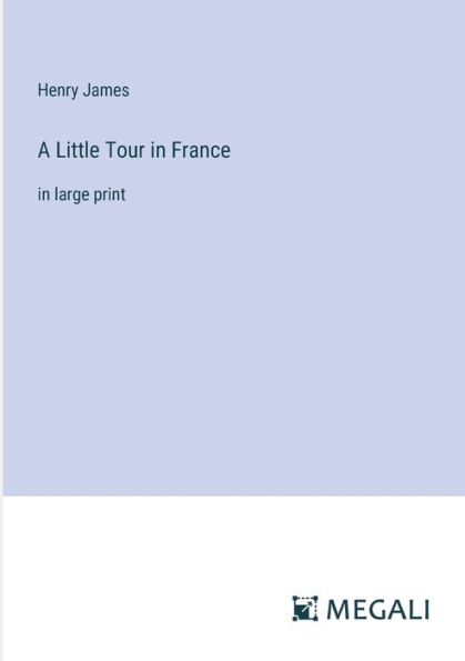 A Little Tour France: large print