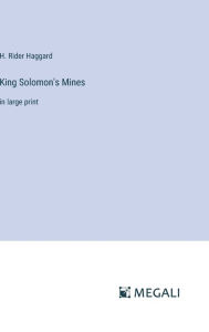 Title: King Solomon's Mines: in large print, Author: H. Rider Haggard