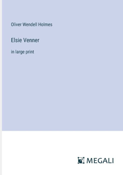 Elsie Venner: large print