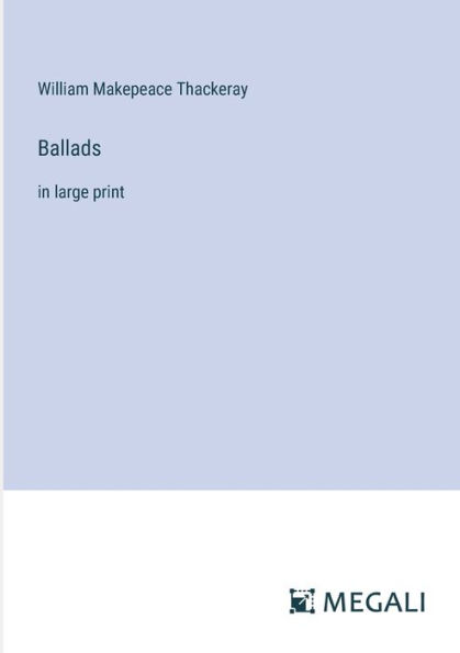 Ballads: large print