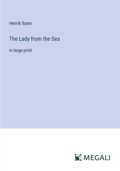 the Lady from Sea: large print