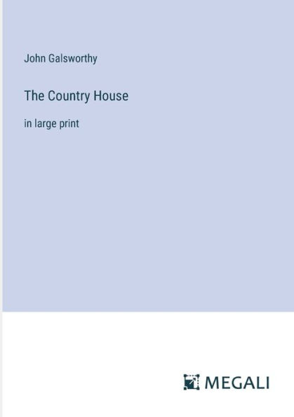 The Country House: large print