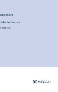 Under the Deodars: in large print