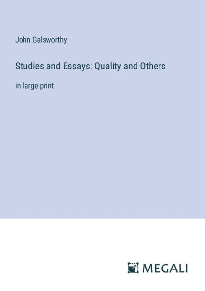 Studies and Essays: Quality Others: large print