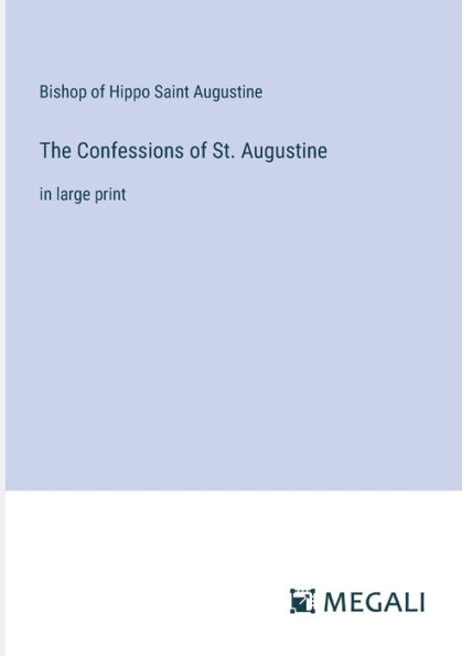 The Confessions of St. Augustine: large print