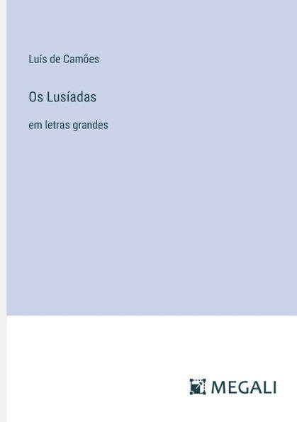 Os Lusï¿½adas: em letras grandes