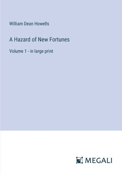 A Hazard of New Fortunes: Volume