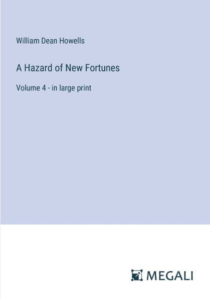A Hazard of New Fortunes: Volume