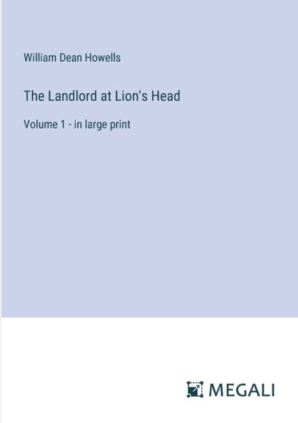 The Landlord at Lion's Head: Volume 1 - large print