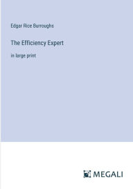 The Efficiency Expert: in large print