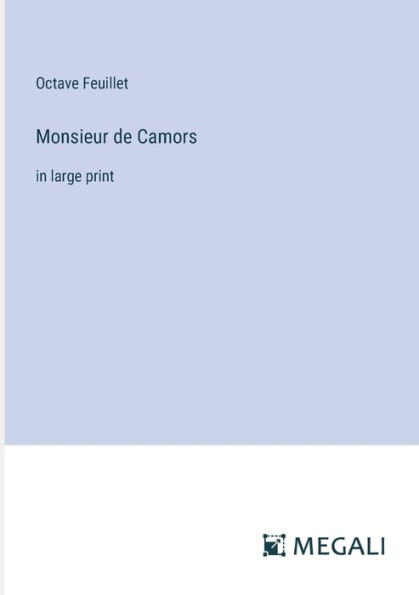 Monsieur de Camors: large print