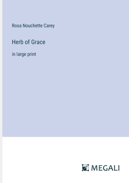 Herb of Grace: large print