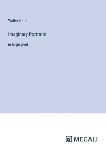 Imaginary Portraits: large print