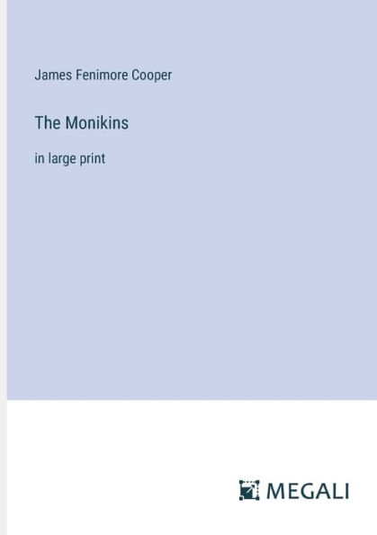 The Monikins: large print