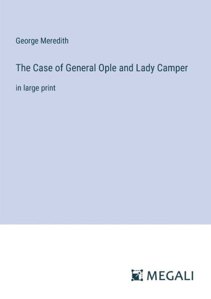 The Case of General Ople and Lady Camper: large print