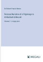 Personal Narrative of a Pilgrimage to Al-Madinah & Meccah: Volume 2 - in large print