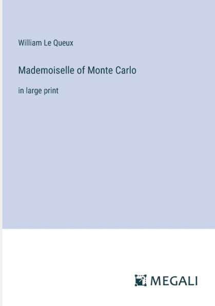Mademoiselle of Monte Carlo: large print