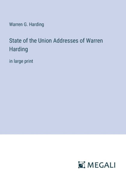 State of the Union Addresses Warren Harding: large print