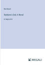 Rainbow's End; A Novel: in large print