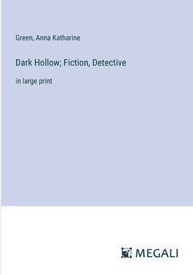 Dark Hollow; Fiction, Detective: large print