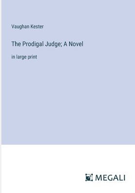 The Prodigal Judge; A Novel: large print