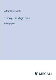 Through the Magic Door: in large print