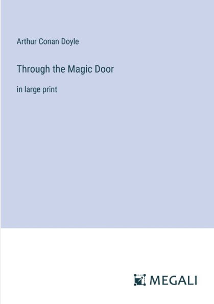 Through the Magic Door: in large print