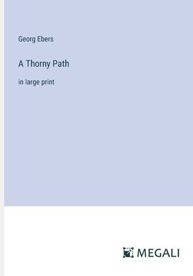 A Thorny Path: large print