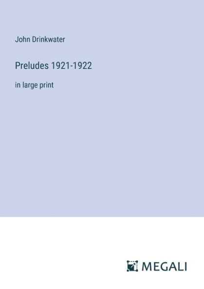 Preludes 1921-1922: large print