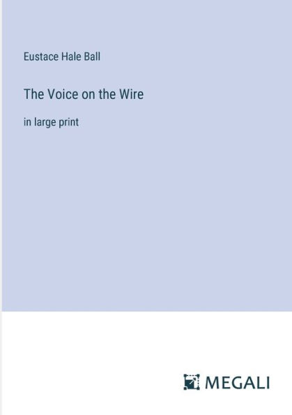 the Voice on Wire: large print