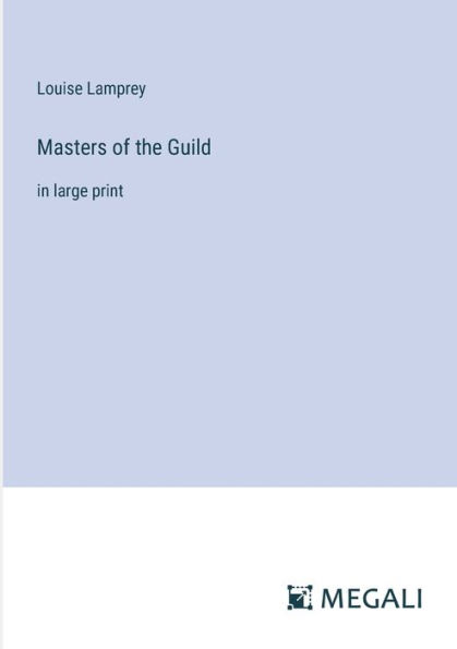 Masters of the Guild: large print