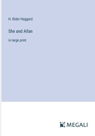 Title: She and Allan: in large print, Author: H. Rider Haggard