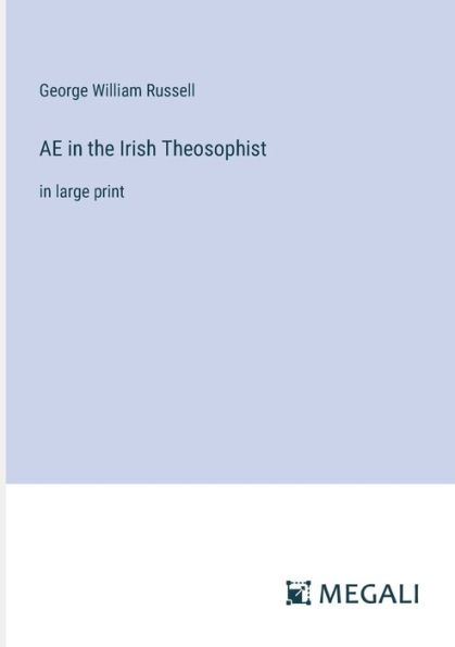 AE the Irish Theosophist: large print