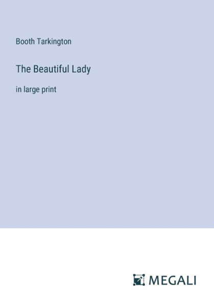 The Beautiful Lady: large print