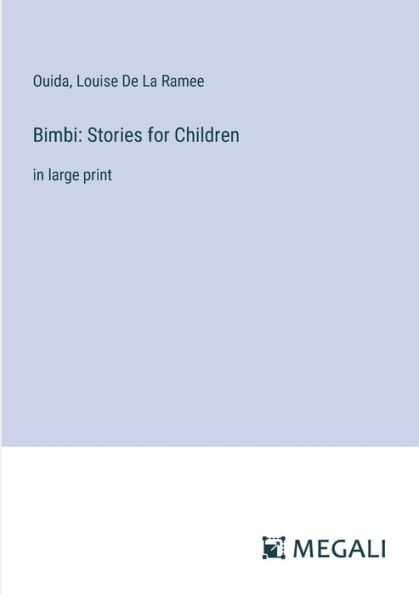 Bimbi: Stories for Children: large print