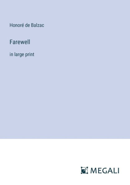 Farewell: large print