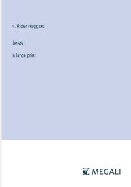 Title: Jess: in large print, Author: H. Rider Haggard