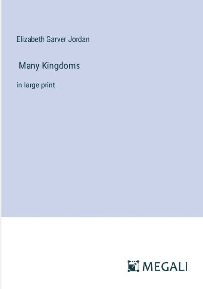 Many Kingdoms: large print