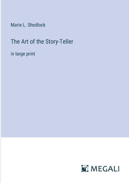 the Art of Story-Teller: large print