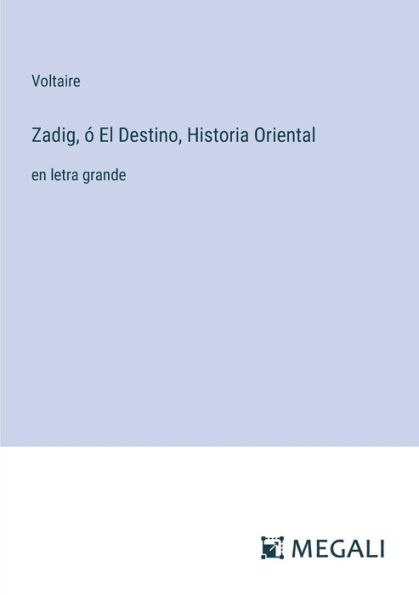 Zadig, ï¿½ El Destino, Historia Oriental: en letra grande