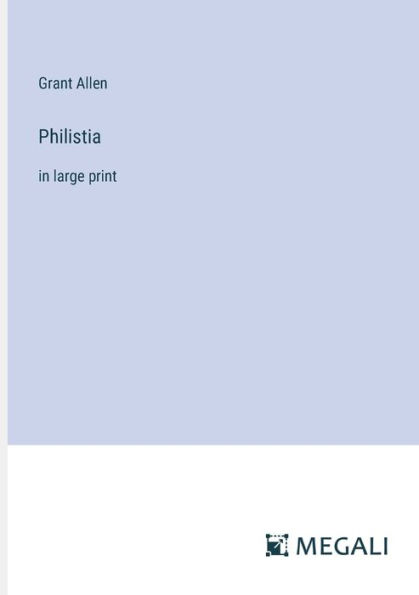 Philistia: large print