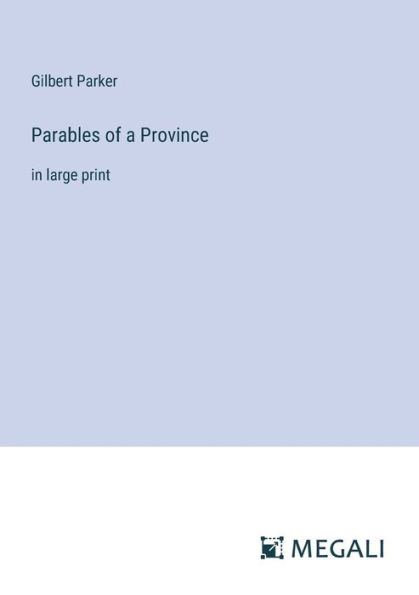 Parables of a Province: large print