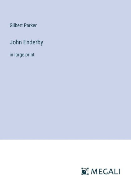 John Enderby: large print