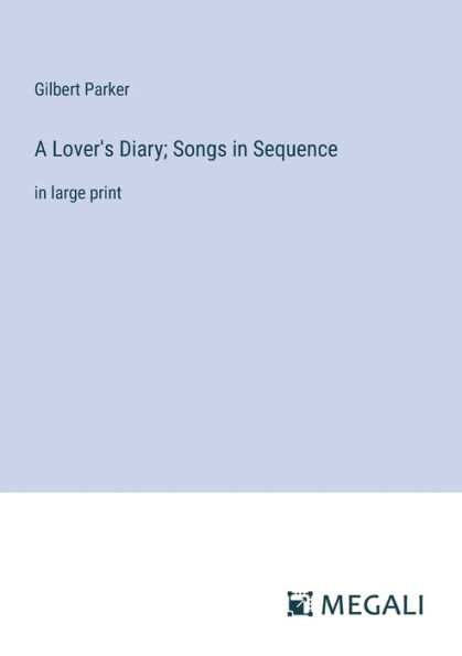 A Lover's Diary; Songs Sequence: large print