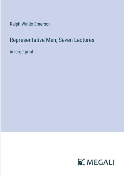 Representative Men; Seven Lectures: large print