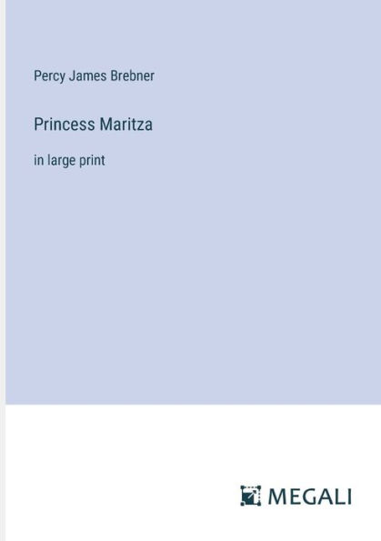 Princess Maritza: large print