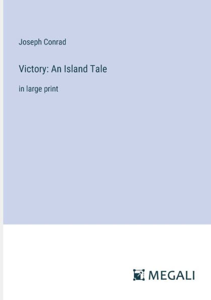 Victory: An Island Tale:in large print